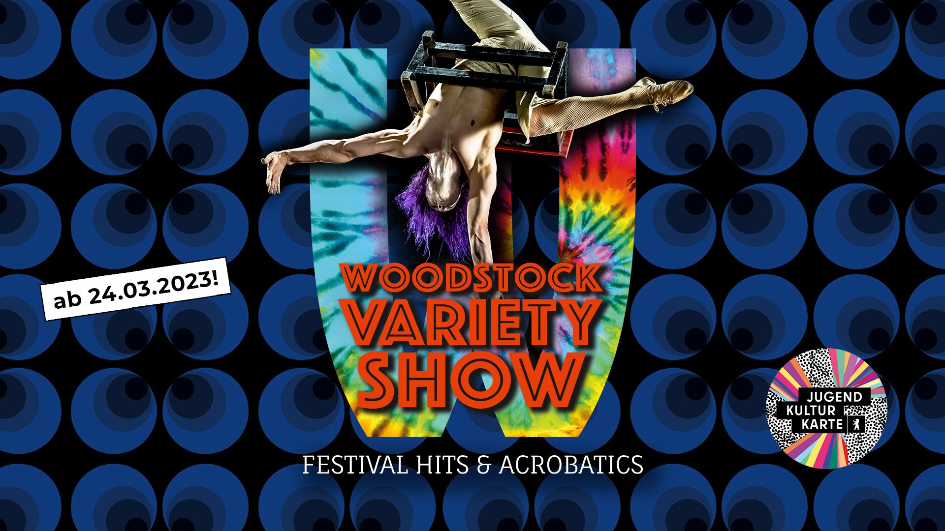 Woodstock Variety Show Wintergarten Varieté Berlin 2023